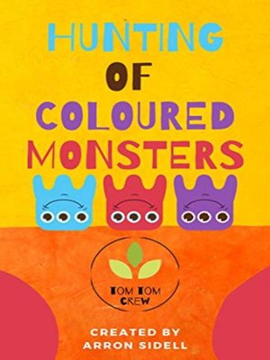 cover image of Hunting of coloured monsters